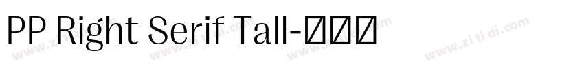 PP Right Serif Tall字体转换